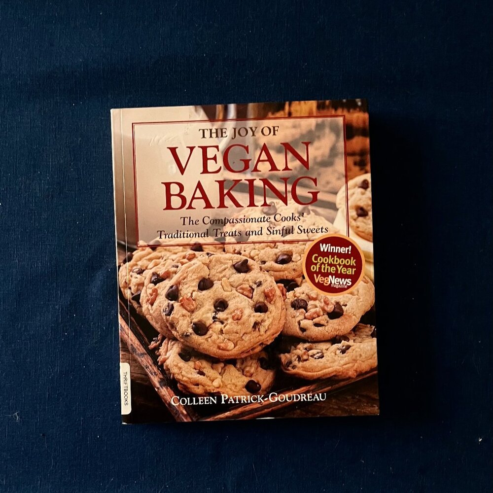 “The Joy Of Vegan Baking” By: Collen Patrick-Goudreau
